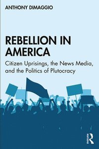 bokomslag Rebellion in America