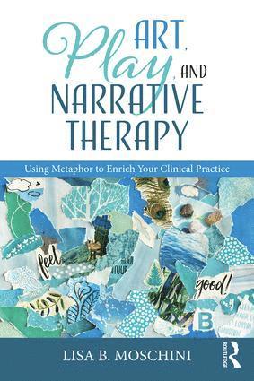 bokomslag Art, Play, and Narrative Therapy