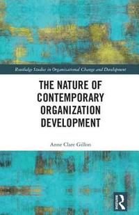 bokomslag The Nature of Contemporary Organization Development