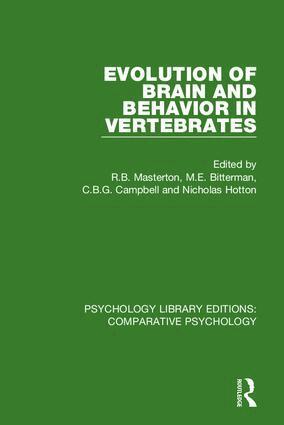 R.B. Masterton, M.E. Bitterman, C.B.G. Campbell, Nicholas Hotton - Evolution of Brain and Behavior in Vertebrates, Inbunden