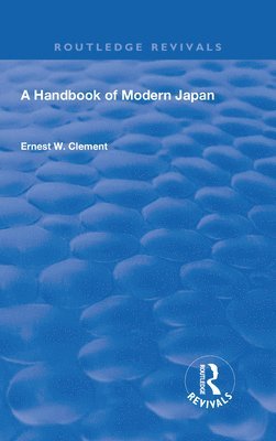 Revival: A Handbook of Modern Japan (1903) 1