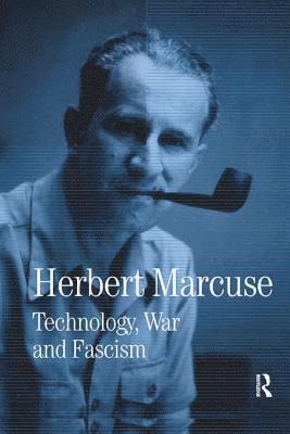 Herbert Marcuse, Douglas Kellner - Technology, War and Fascism, Häftad