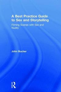 bokomslag A Best Practice Guide to Sex and Storytelling