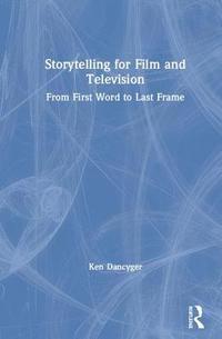 bokomslag Storytelling for Film and Television