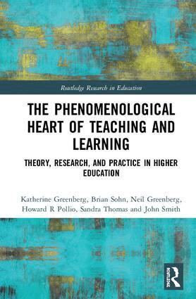 Katherine Greenberg, Brian Sohn, Neil Greenberg, Howard R Pollio, Sandra Thomas, John Smith - Phenomenological Heart of Teaching and Learning, Inbunden