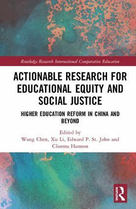 Wang Chen, Xu Li, Edward P. St. John, Cliona Hannon - Actionable Research for Educational Equity and Social Justice, Inbunden