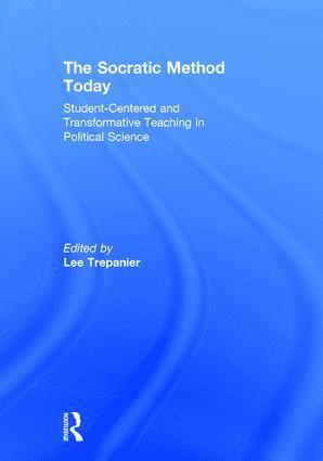 Lee Trepanier, USA) Trepanier, Lee (Saginaw Valley State University - Socratic Method Today, Inbunden