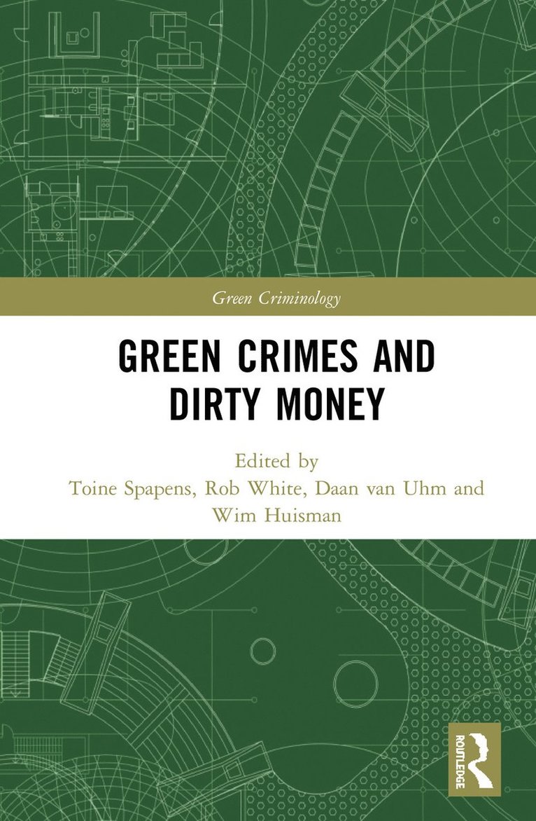 Toine Spapens, Rob White, Daan van Uhm, Wim Huisman - Green Crimes and Dirty Money, Inbunden