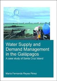 bokomslag Water Supply and Demand Management in the Galpagos
