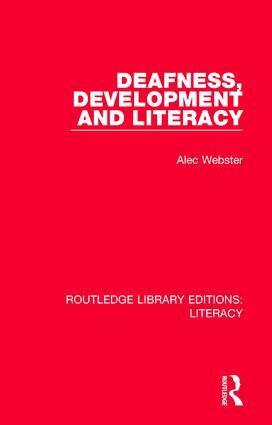 Alec Webster - Deafness, Development and Literacy, Inbunden