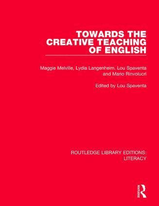 Towards the Creative Teaching of English 1