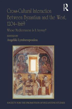 Angeliki Lymberopoulou - Cross-Cultural Interaction Between Byzantium and the West, 1204–1669, Inbunden