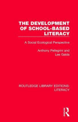 Anthony Pellegrini, Lee Galda - Development of School-based Literacy, Inbunden