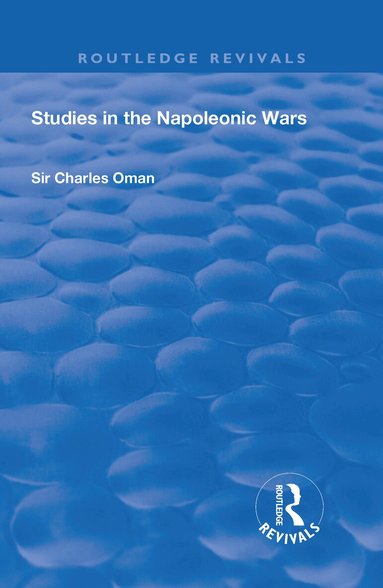Charles Oman - Revival: Studies in the Napoleonic Wars (1929), Inbunden