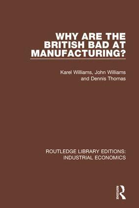 bokomslag Why are the British Bad at Manufacturing?