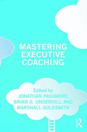 Jonathan Passmore, Brian Underhill, Marshall Goldsmith - Mastering Executive Coaching, Häftad