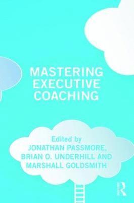 bokomslag Mastering Executive Coaching