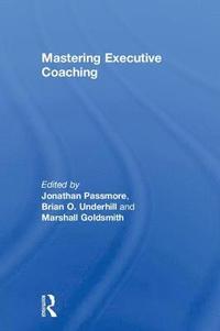 bokomslag Mastering Executive Coaching