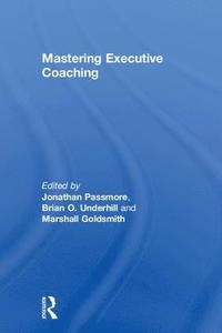 bokomslag Mastering Executive Coaching