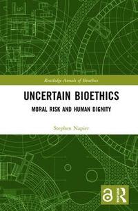 bokomslag Uncertain Bioethics