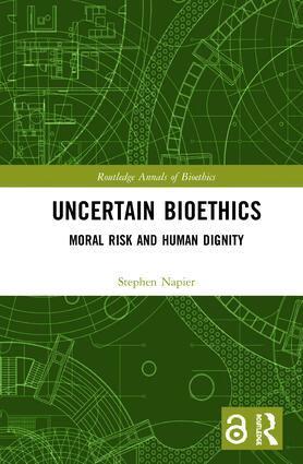 Stephen Napier - Uncertain Bioethics, Inbunden