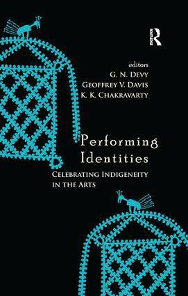 G. N. Devy, Geoffrey V. Davis, K. K. Chakravarty - Performing Identities, Häftad