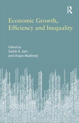 Economic Growth, Efficiency and Inequality 1