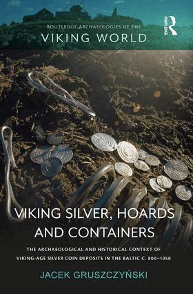 Jacek Gruszczyński - Viking Silver, Hoards and Containers, Inbunden