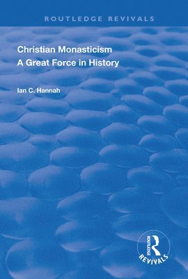 Revival: Christain Monasticism - A Great Force in History (1925) 1