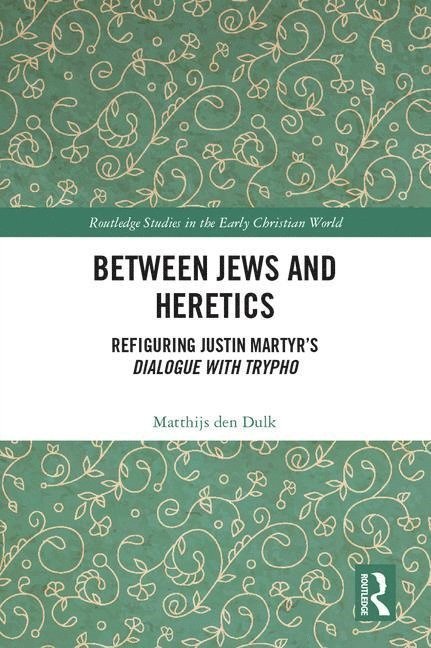 Matthijs den Dulk, Matthijs Den Dulk - Between Jews and Heretics, Inbunden