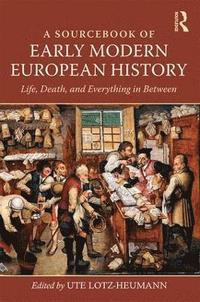 bokomslag A Sourcebook of Early Modern European History