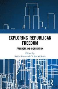 bokomslag Exploring Republican Freedom