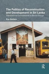 bokomslag The Politics of Reconstruction and Development in Sri Lanka