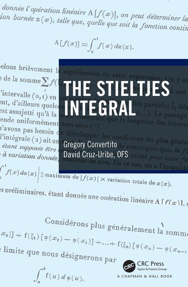 Gregory Convertito, David Cruz-Uribe - Stieltjes Integral, Inbunden
