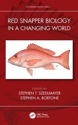 Red Snapper Biology in a Changing World 1