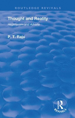 bokomslag Revival: Thought and Reality - Hegelianism and Advaita (1937)