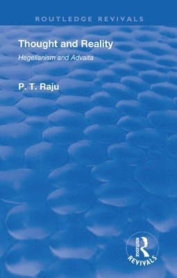 Thought and Reality - Hegelianism and Advaita