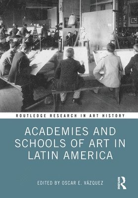 Academies and Schools of Art in Latin America 1
