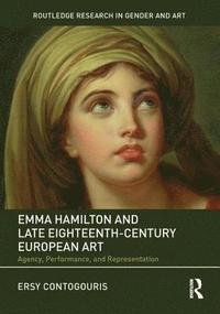 bokomslag Emma Hamilton and Late Eighteenth-Century European Art