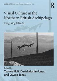 bokomslag Visual Culture in the Northern British Archipelago