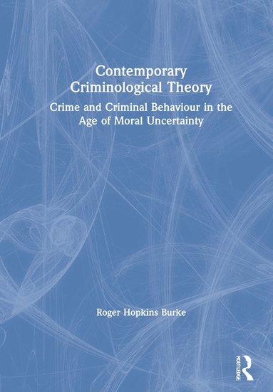 Roger Hopkins Burke - Contemporary Criminological Theory, Inbunden
