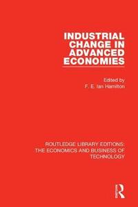 bokomslag Industrial Change in Advanced Economies