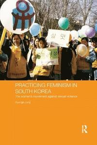 bokomslag Practicing Feminism in South Korea