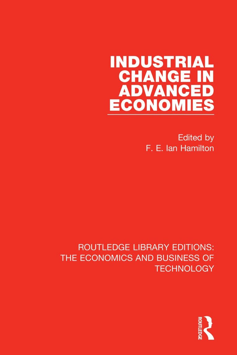 F. E. Ian Hamilton - Industrial Change in Advanced Economies, Häftad