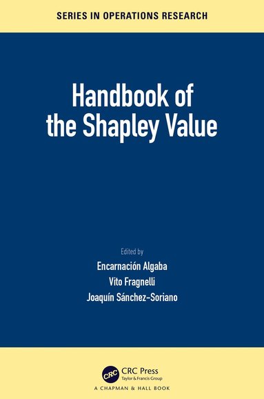Encarnación Algaba, Vito Fragnelli, Joaquín Sánchez-Soriano - Handbook of the Shapley Value, Inbunden