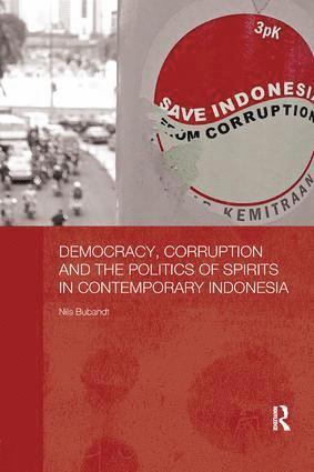 bokomslag Democracy, Corruption and the Politics of Spirits in Contemporary Indonesia