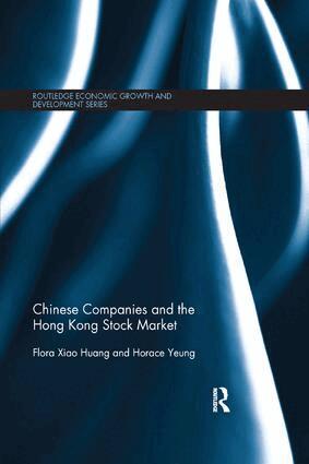 Flora Xiao Huang, Horace Yeung - Chinese Companies and the Hong Kong Stock Market, Häftad