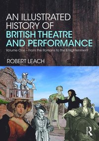 bokomslag An Illustrated History of British Theatre and Performance