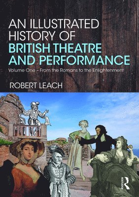 An Illustrated History of British Theatre and Performance 1