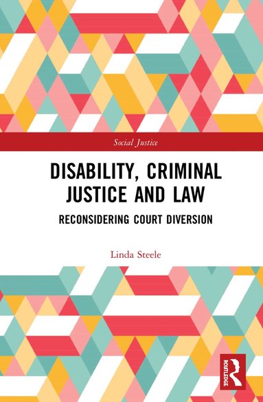 Linda Steele - Disability, Criminal Justice and Law, Inbunden
